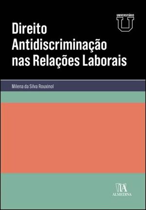 DIREITO ANTIDISCRIMINAÇÃO NAS RELAÇÕES LABORAIS