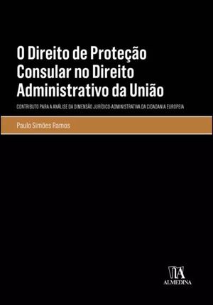 O DIREITO DE PROTEÇÃO CONSULAR NO DIREITO ADMINISTRATIVO