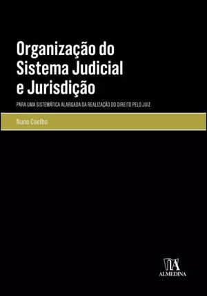 ORGANIZAÇÃO DO SISTEMA JUDICIAL E JURISDIÇÃO