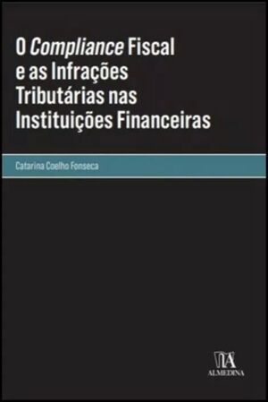 O COMPLIANCE FISCAL E AS INFRAÇÕES TRIBUTÁRIAS NAS