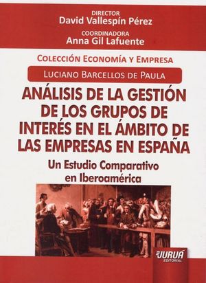 ANÁLISIS DE LA GESTIÓN DE LOS GRUPOS DE INTERÉS EN EL AMBITO DE LAS EMPRESAS EN ESPAÑA