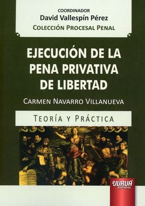 EJECUCIÓN DE LA PENA PRIVATIVA DE LIBERTAD