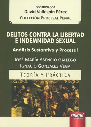 DELITOS CONTRA LA LIBERTAD E INDEMNIDAD SEXUAL.