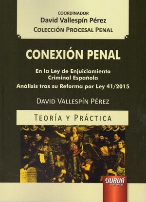 CONEXIÓN PENAL. EN LA LEY DE ENJUICIAMIENTO CRIMINAL ESPAÑOLA