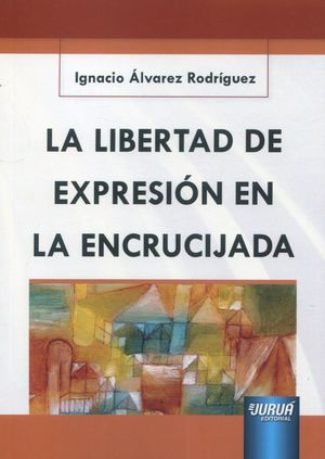 LIBERTAD DE EXPRESION EN LA ENCRUCIJADA