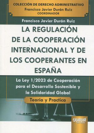 REGULACIÓN DE LA COOPERACIÓN INTERNACIONAL Y DE LOS