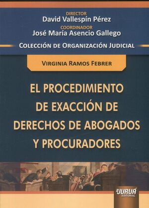 EL PROCEDIMIENTO DE EXACCIÓN DE DERECHOS DE ABOGADOS Y PROCURADORES