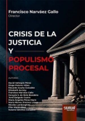CRISIS DE LA JUSTICIA Y POPULISMO PROCESAL