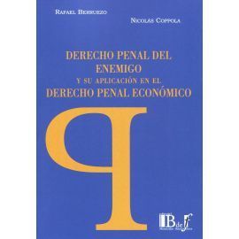 DERECHO PENAL DEL ENEMIGO Y SU APLICACIÓN EN EL DERECHO PENAL ECONOMICO