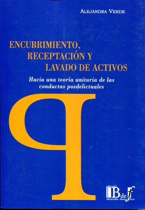 ENCUBRIMIENTO, RECEPTACIÓN Y LAVADO DE ACTIVOS.