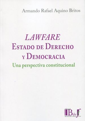 LAWFARE. ESTADO DE DERECHO Y DEMOCRACIA.