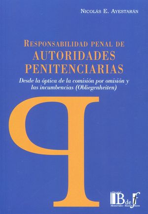 RESPONSABILIDAD PENAL DE AUTORIDADES PENITENCIARIAS
