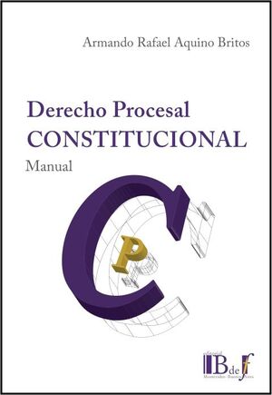 DERECHO PROCESAL CONSTITUCIONAL. MANUAL