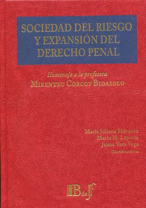 SOCIEDAD DEL RIESGO Y EXPANSIÓN DEL DERECHO PENAL.