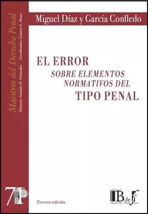 EL ERROR SOBRE ELEMENTOS NORMATIVOS DEL TIPO PENAL