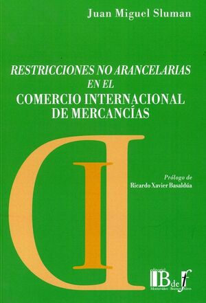 RESTRICCIONES NO ARANCELARIAS EN EL COMERCIO INTERNACIONAL DE MERCANCÍAS