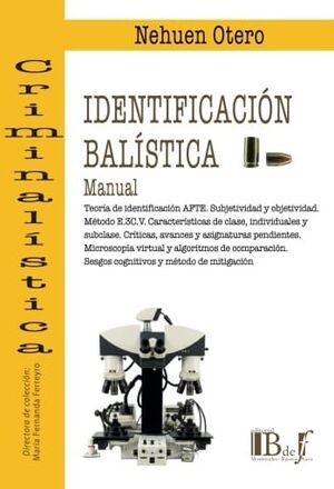 IDENTIFICACION BALISTICA. MANUAL.