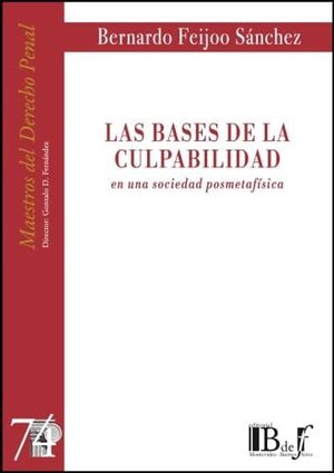 LAS BASES DE LA CULPABILIDAD EN UNA SOCIEDAD POSMETAFISICA