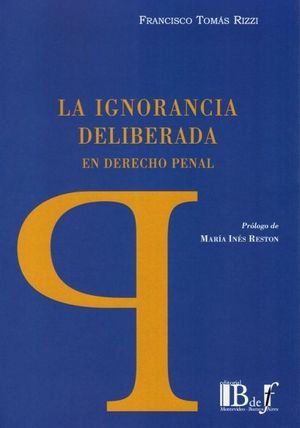 LA IGNORANCIA DELIBERADA EN DERECHO PENAL