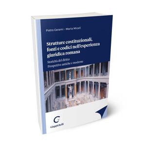 STRUTTURE COSTITUZIONALI, FONTI E CODICI NELL'ESPERIENZA