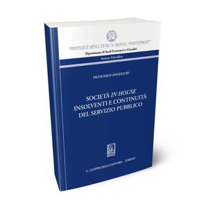 SOCIETÀ IN HOUSE INSOLVENTI E CONTINUITÀ DEL SERVIZIO
