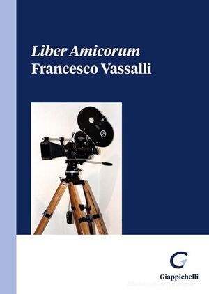 LIBER AMICORUM FRANCESCO VASSALI