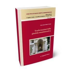 TRASFORMAZIONI DELLA GIUSTIZIA AMMINISTRATIVA