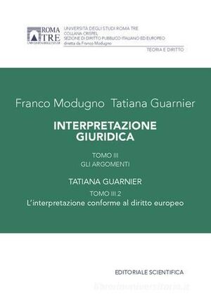 INTERPRETAZIONE GIURIDICA. GLI ARGOMENTI. VOL. 3. 2