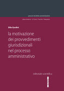 LA MOTIVAZIONE DEI PROVVEDIMENTI GIURISDIZIONALI NEL PROCESSO AMMINISTRATIVO