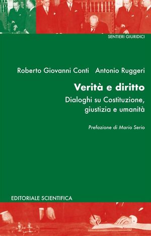 VERITÀ E DIRITTO. DIALOGHI SU COSTITUZIONE, GIUSTIZIA E UMANITÀ