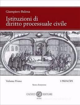 ISTITUZIONI DI DIRITTO PROCESSUALE CIVILE, VOLUME 1