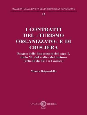 I CONTRATTI DEL «TURISMO ORGANIZZATO» E DI CROCIERA