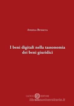 I BENI DIGITALI NELLA TASSONOMIA DEI BENI GIURIDICI