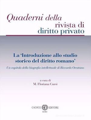 LA «INTRODUZIONE ALLO STUDIO STORICO DEL DIRITTO ROMANO».