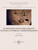 IL PROCESSO PENALE PER I DELITTI CONTRO LA PUBBLICA