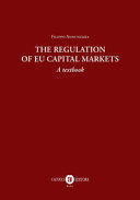 THE REGULATION OF EU CAPITAL MARKETS.