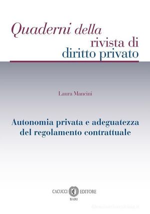 AUTONOMIA PRIVATA E ADEGUATEZZA DEL REGOLAMENTO CONTRATTUALE