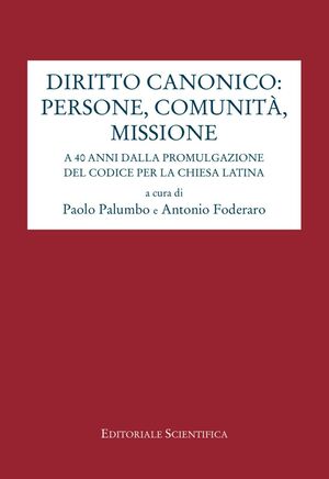 DIRITTO CANONICO: PERSONE, COMUNITÀ, MISSIONE