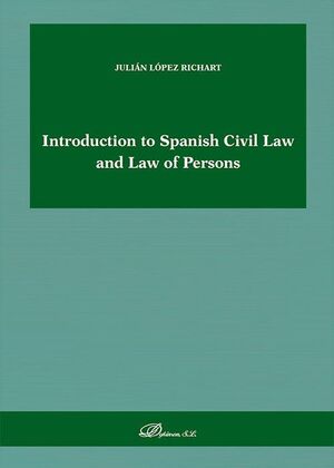 INTRODUCTION TO SPANISH CIVIL LAW AND LAW OF PERSONS