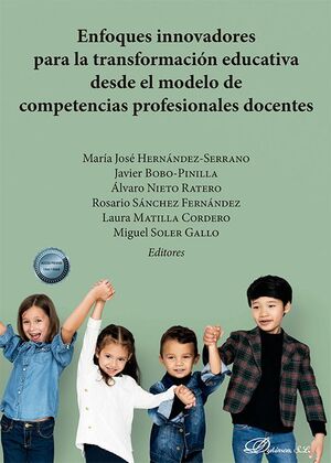 ENFOQUES INNOVADORES PARA LA TRANSFORMACION EDUCATIVA DESDE EL MODELO DE COMPETENCIAS PROFESIONALES DOCENTES