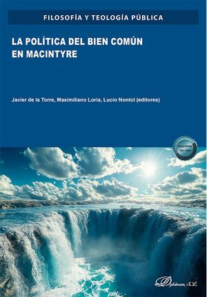 LA POLÍTICA DEL BIEN COMÚN EN MACINTYRE