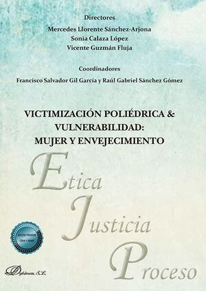 VICTIMIZACION POLIEDRICA & VULNERABILIDAD: MUJER Y ENVEJECIMIENTO
