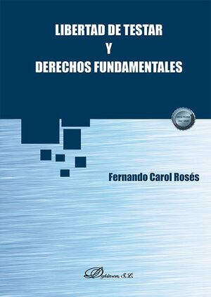 LIBERTAD DE TESTAR Y DERECHOS FUNDAMENTALES