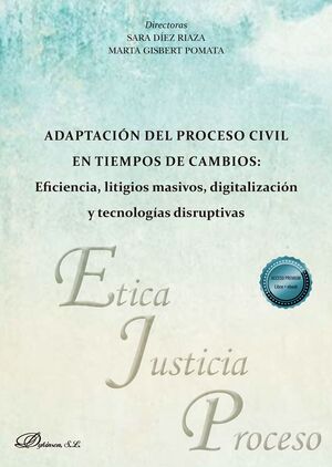 ADAPTACION DEL PROCESO CIVIL EN TIEMPOS DE CAMBIOS: