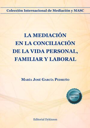 LA MEDIACION EN LA CONCILIACION DE LA VIDA PERSONAL, FAMILIAR Y LABORAL