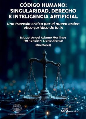 CODIGO HUMANO: SINGULARIDAD, DERECHO E INTELIGENCIA ARTIFICIAL