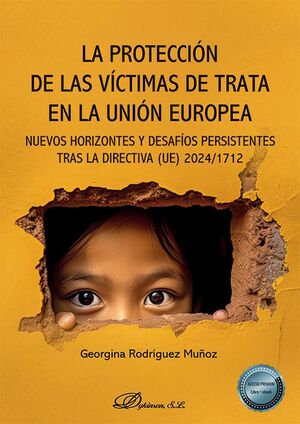 LA PROTECCION DE LAS VICTIMAS DE TRATA EN LA UNION EUROPEA