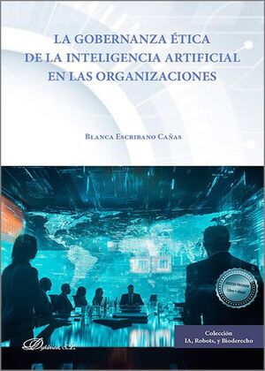 LA GOBERNANZA ÉTICA DE LA INTELIGENCIA ARTIFICIAL EN LAS ORGANIZACIONES