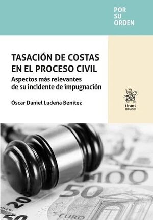 TASACIÓN DE COSTAS EN EL PROCESO CIVIL.