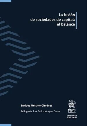 LA FUSIÓN DE SOCIEDADES DE CAPITAL
